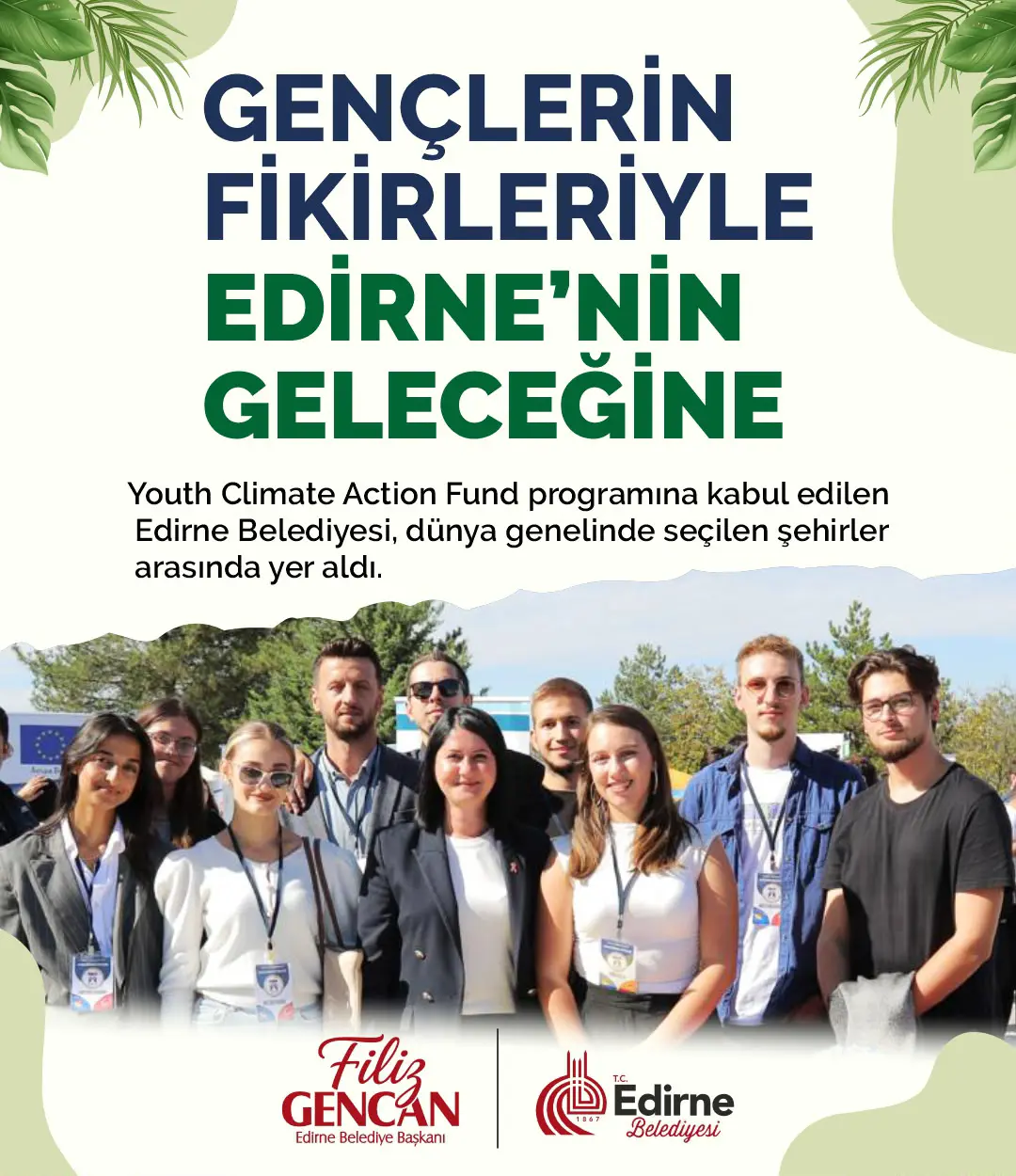 EDİRNE BELEDİYESİ, BLOOMBERG PHILANTHROPIES YOUTH CLIMATE ACTION FUND PROGRAMINA KABUL EDİLDİ